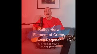 Kaltes Herz  Element of Crime  Sven Regener [upl. by Nillok]