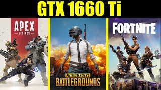 GTX 1660 Ti OC Apex Legends  PUBG  Fortnite  1080p Maxed Out  FRAMERATE TEST [upl. by Emirej]