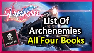 List Of Archenemies  All 4 Books  HonkaiStar Rail [upl. by Anitreb36]