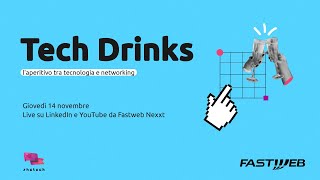 Tech Drinks Fastweb 2 [upl. by Ybloc]