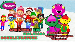 Barney’s Christmas Eve Sing Along Double Feature [upl. by Samal301]