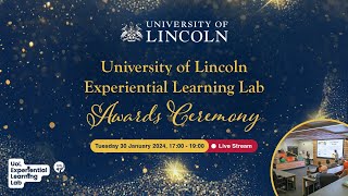 University of Lincoln Experiential Learning Lab Awards Ceremony [upl. by Giacopo]