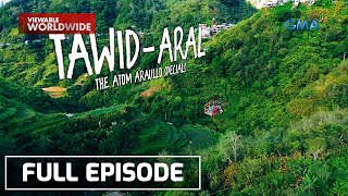 TawidAral Full Episode  The Atom Araullo Specials [upl. by Nirtak]