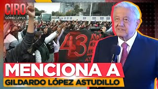 López Obrador revela carta que envió a padres de los 43 normalistas de Ayotzinapa  Ciro Gómez Leyva [upl. by Bittencourt]