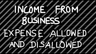 Income from Business Expenses Allowed and Disallowed cmainter [upl. by Dinsmore]