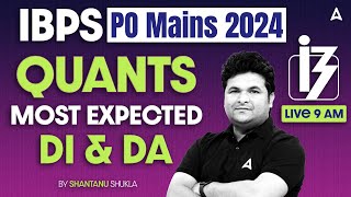 IBPS PO Mains 2024  Quants Most Expected For DI amp DA  By Shantanu Shukla [upl. by Sherlocke]