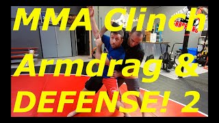 MMA Clinch Armdrag plus DEFENSE Part 2 [upl. by Leckie276]