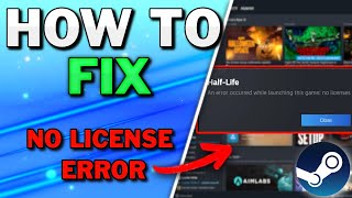 How To Fix Steam Game No License Found Error  Full Guide 2024 [upl. by Anwahsat893]