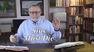 Why do Sins Have to Die Colossians 357 94 [upl. by Saire744]