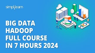 🔥 Big Data Hadoop Full Course in 7 Hours 2024  Big Data Hadoop Tutorial  Simplilearn [upl. by Ennaerb]