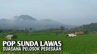 POP SUNDA LAWAS SUASANA PELOSOK PEDESAAN [upl. by Namaan965]