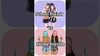 School friendsHome friends ❤️❤️❤️ please subscribe [upl. by Aneev]