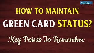 Permanent Residents  How to Maintain Green Card Status [upl. by Ayekel]