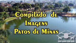 Compilado de imagens de Patos de Minas [upl. by Kier]