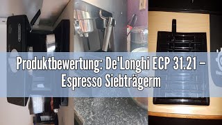 Produktbewertung DeLonghi ECP 3121 – Espresso Siebträgermaschine Espressomaschine mit AluminiumF [upl. by Fabyola]