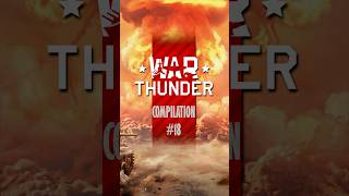 War Thunder Compilation 18 [upl. by Atirys]