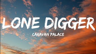 Caravan PalaceLone Digger Lyrics Video [upl. by Eldreeda]