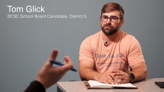 Interview with BCSC School Board Candidate Tom Glick [upl. by Oiceladni876]