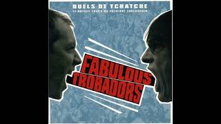 Les Fabulous Trobadors  Il Nous Ment [upl. by Bowen]