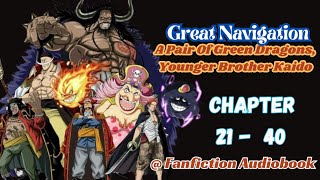 Great Navigation A Pair Of Green Dragons Younger Brother Kaido Chapter 21  40 [upl. by Ymia]