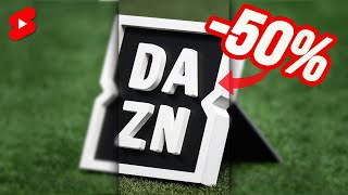 DAZN a Metà Prezzo per 3 Mesi Offerta Limitata [upl. by Lorolla]