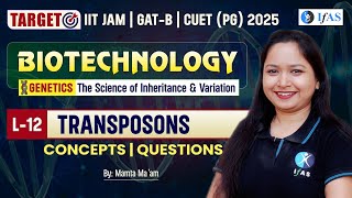 Transposons  Genetics The Science Of Inheritance amp Variation  IIT JAM BT  L12  IFAS [upl. by Bartholomeus]