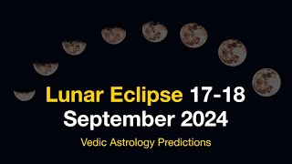 Lunar Eclipse 1718 September 2024 vedicastrology Predictions astrology eclipse2024 lunareclipse [upl. by Auqeenahs]