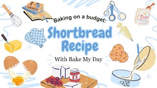 Baking on a budget easy shortbread recipe in only 3 ingredients  Bake My Day [upl. by Barber78]