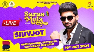 SHIVJOT LIVE SARAS MELA 2024 SAS NAGAR MOHALI DAY2 [upl. by Ecilayram47]