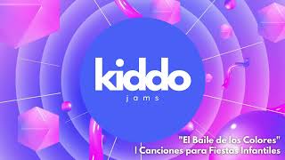 El Baile de los Colores  Canciones Divertidas y Educativas para Niños  Kiddo Jams [upl. by Ecirtaed169]