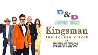 DampD Movie Time Kingsmen The Golden Circle Review [upl. by Annasus]