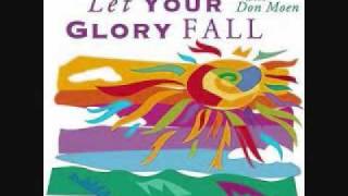 Don Moen  Let your glory fallwmv [upl. by Normie959]