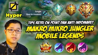 PENJELASAN MAKRO MIKRO JUNGLER MOBILE LEGENDS❗ TIPS RETRI LORD ON POINT amp MAKRO MIKRO HYPER MLBB [upl. by Nyvets61]