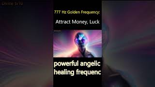 777 Hz Golden Frequency Attract Money Luck and Abundance  powerful angelic healing frequenc [upl. by Kcirdaed]