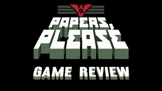 Papers Please  Game Review [upl. by Yssis745]