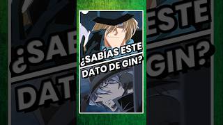 DETECTIVE CONAN ¿SABÍAS ESTA CURIOSIDAD DE GIN detectiveconan anime manga conan shorts [upl. by Barbara943]