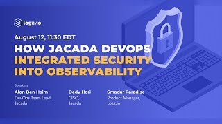 Webinar How Jacada DevOps Integrated Security into Observability [upl. by Ramey]