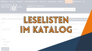 Howto Mit Leselisten im UBLKatalog arbeiten  Universitätsbibliothek Leipzig [upl. by Nylaras621]