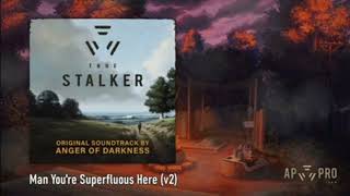 Anger of Darkness  Man Youre Superfluous Here v2 True Stalker OST [upl. by Hortensia]