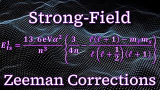 Problem 726  The Zeeman Effect ⇢ StrongField Energy Corrections Intro to Quantum Mechanics [upl. by Blanding958]