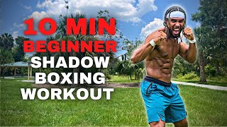 10 Min Beginner Shadow Boxing Workout  Learn The Boxing Basics [upl. by Tilagram]