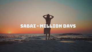 million days  sabai remix [upl. by Nwahsav]