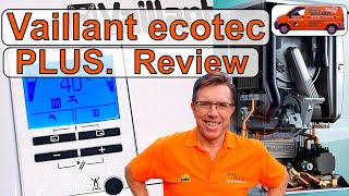 Review Vaillant ecoTEC PLUS Combination Boiler REVIEW How to Operate and whats Inside the Boiler [upl. by Garrison36]