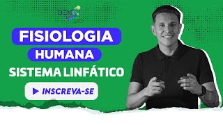 Fisiologia Humana  Sistema Linfático [upl. by Kennard782]