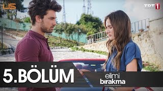 Elimi Bırakma 5Bölüm [upl. by Llerat]