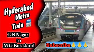 Hyderabad Metro TrainAll india Metro TrainLB Nagar to MG Bus StationSohrab tour A toZ Vlogs [upl. by Gwyneth]