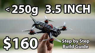 How to build a sub 250g 35inch freestyle FPV Drone for 160 in 2024 [upl. by Faria402]