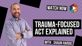 TraumaFocused ACT A Path to Recovery Acceptance and Commitment Therapy [upl. by Enelehs]