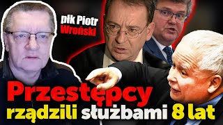 Przestępcy rządzili służbami 8 lat Płk Piotr Wroński wszystko do weryfikacji [upl. by Sucramd]