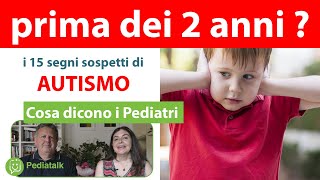 AUTISMO sotto i 2 anni come riconoscerlo Cosa dicono i Pediatri [upl. by Orit459]